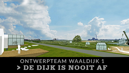 De dijk is nooit af, Waaldijk 1